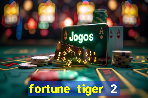 fortune tiger 2 revenge download